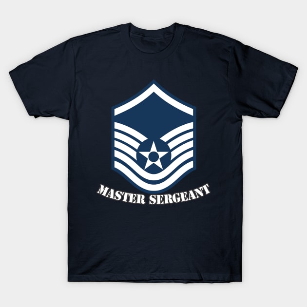 Master Sergeant T-Shirt by MBK